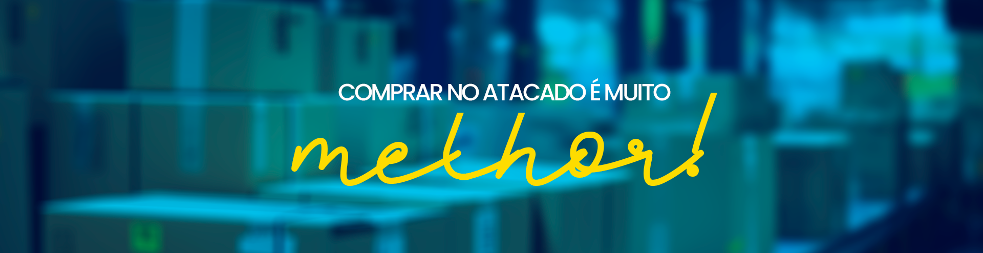 Atacado-é-muito-melhor